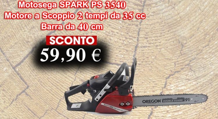Motosega SPARK PS 3540 in OFFERTA - Garden Italia Store - Tutto
